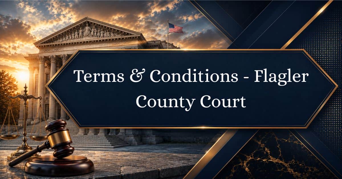 Terms-and-Conditions-Flagler-County-Court